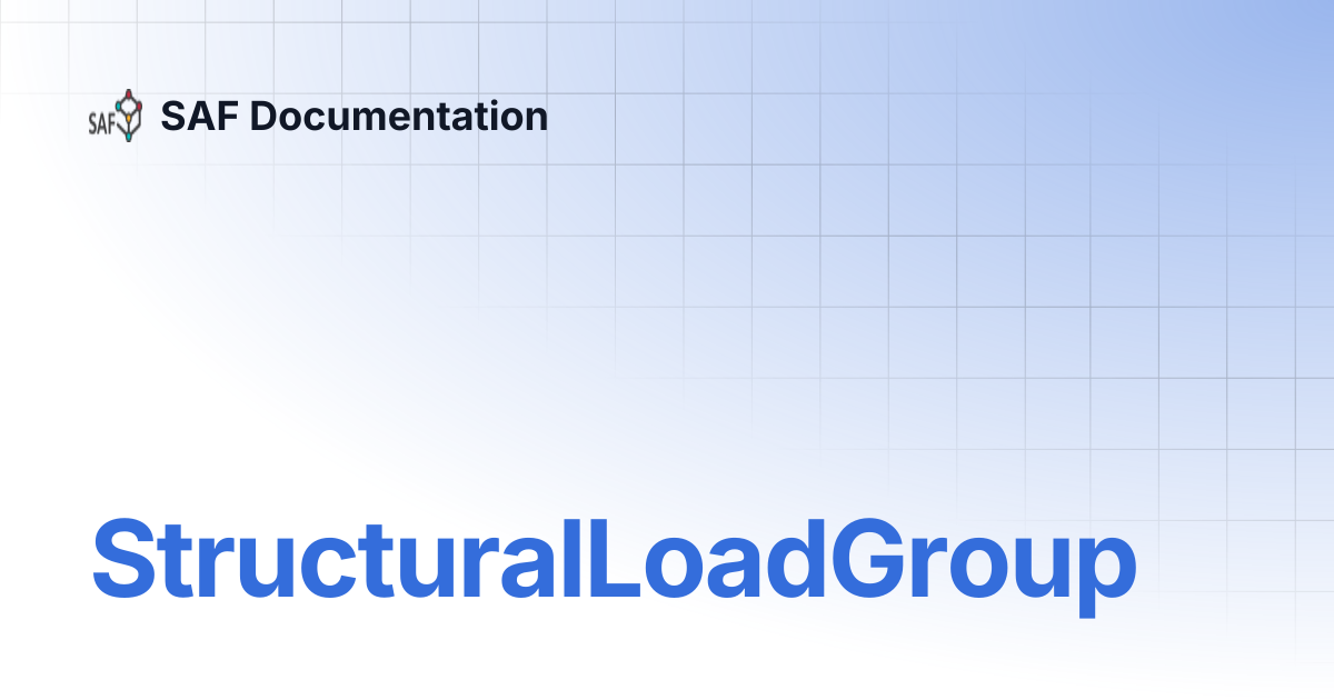 StructuralLoadGroup | SAF Documentation