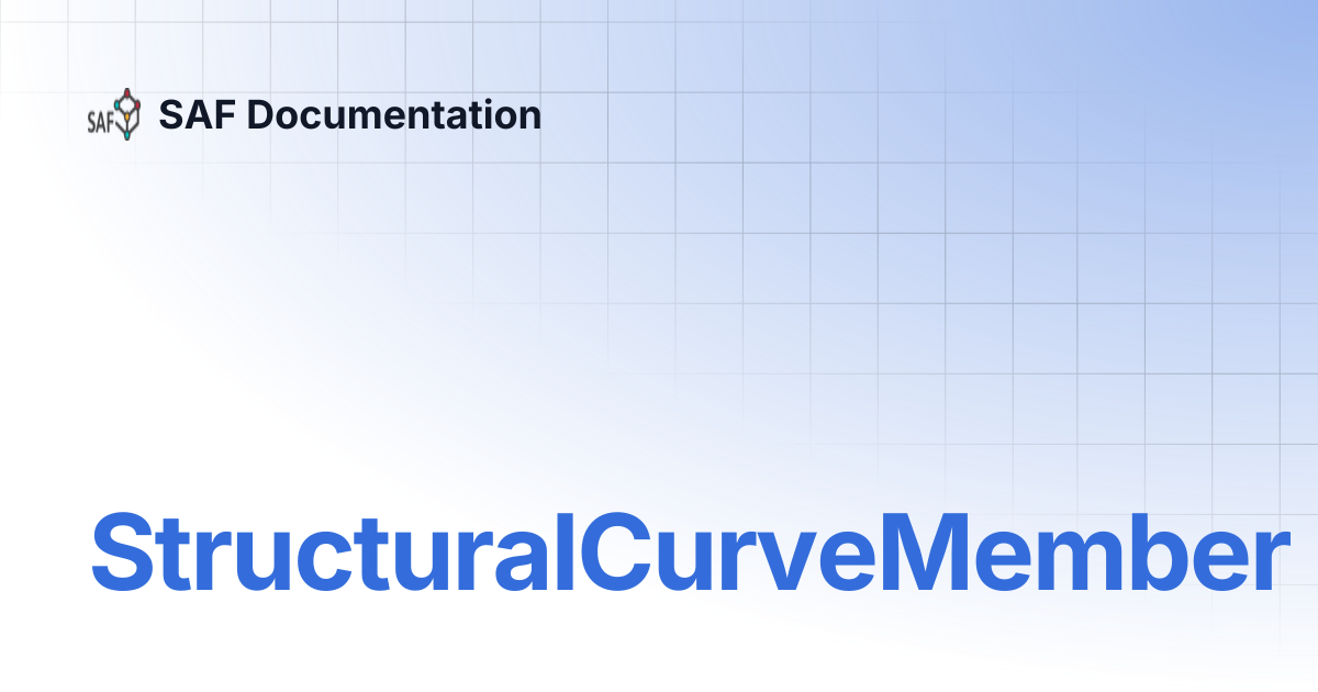 StructuralCurveMember | SAF Documentation